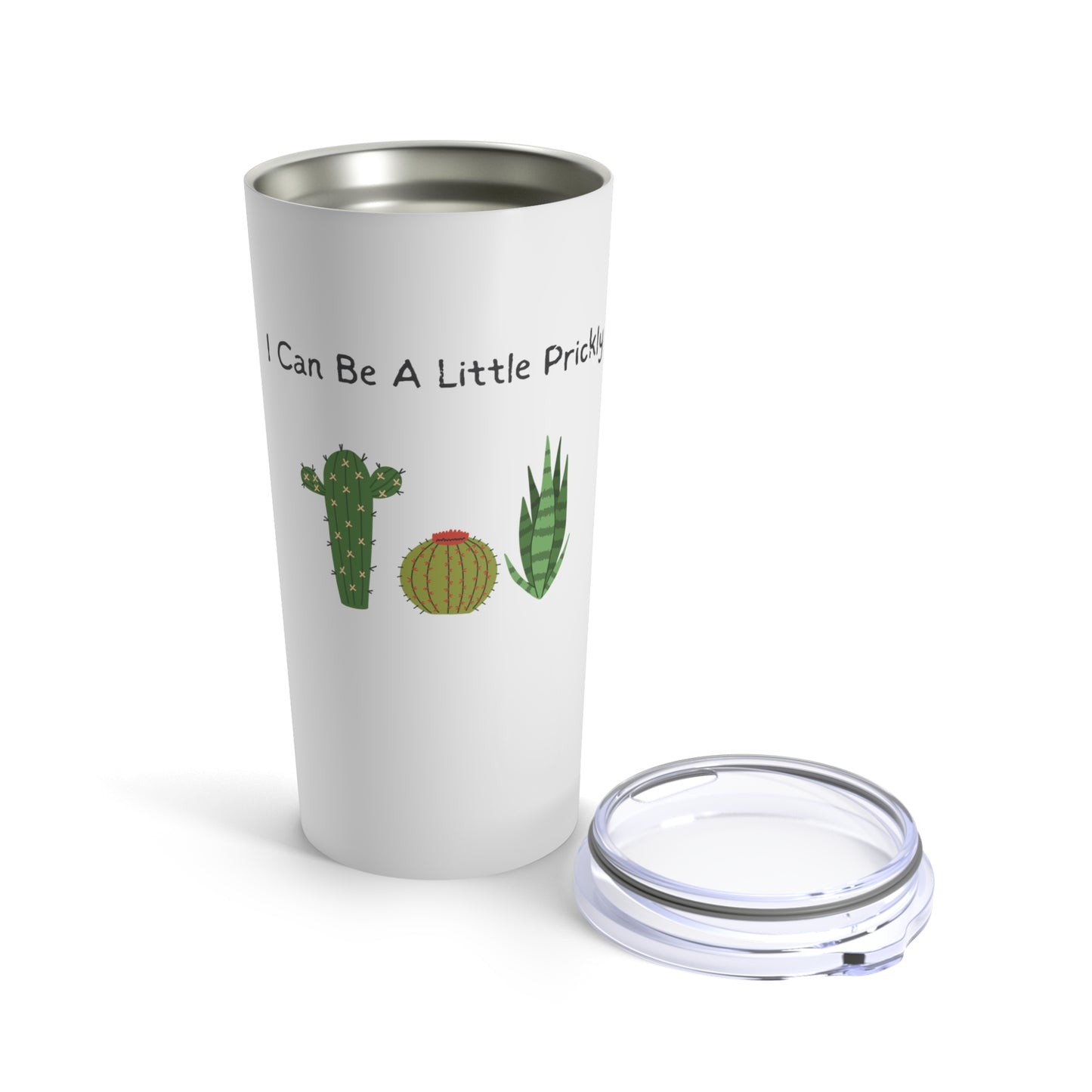 I Can Be A Little Prickly Pithy Plant Lover 20oz Tumbler for Coffee Water Drinks