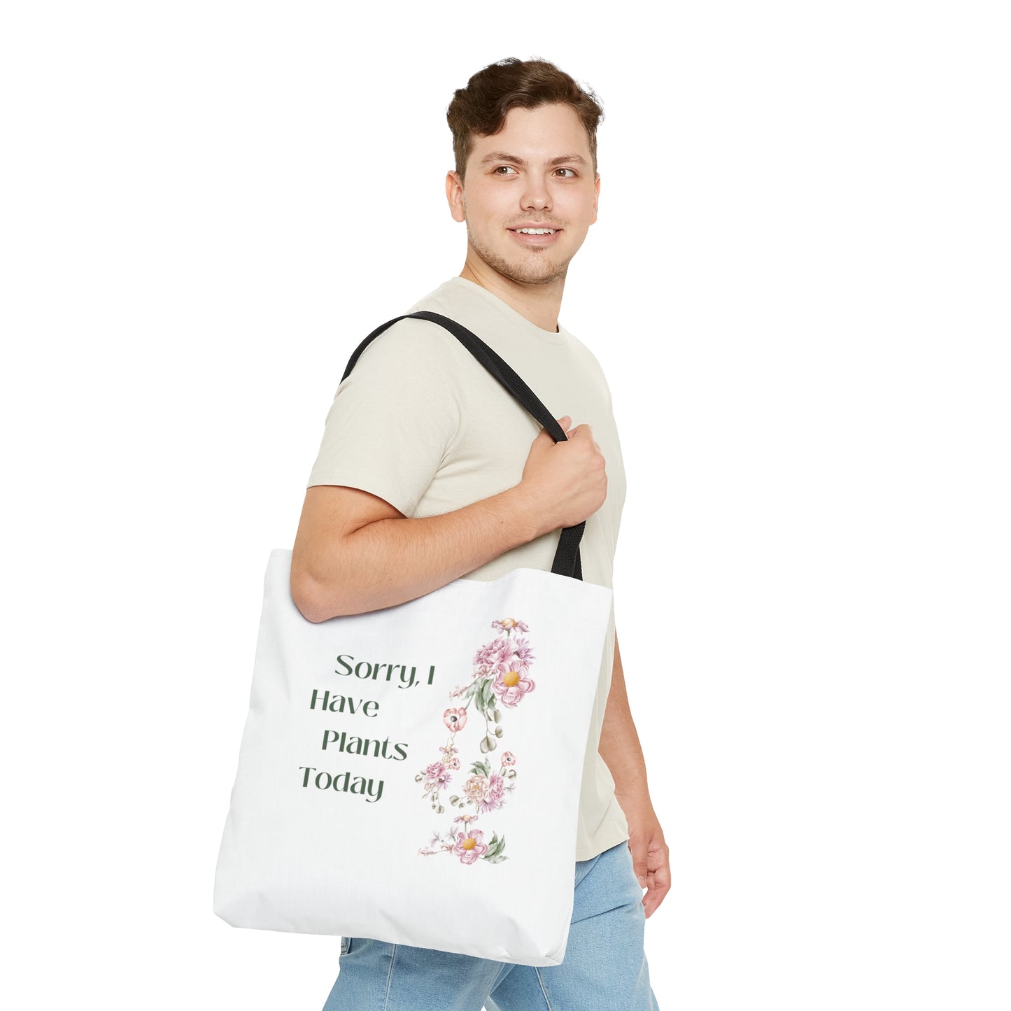 Sorry I Have Plants Today Tote Bag Fun for Plant and Gardening Lovers