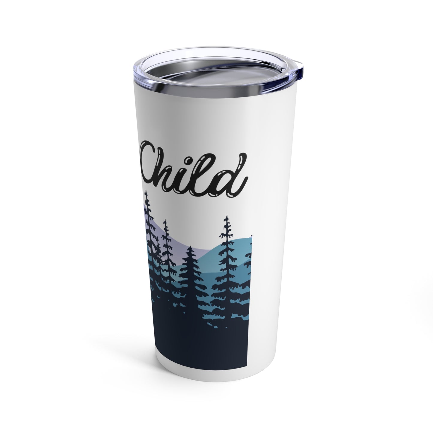 Wild Child Nature Lover 20oz Tumbler for Coffee Water Drinks