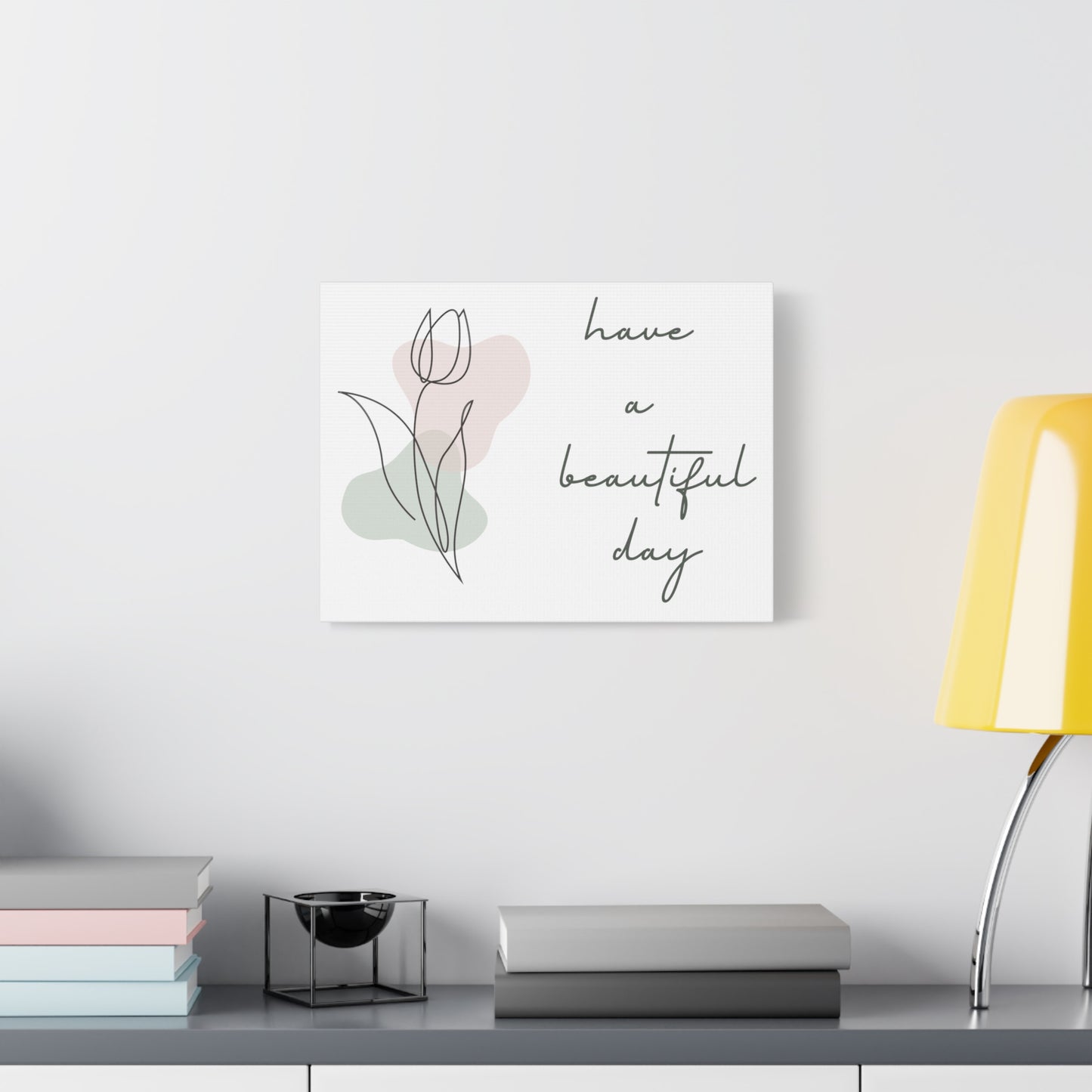 Have A Beautiful Day Matte Canvas Inspiring Plant Lover Print