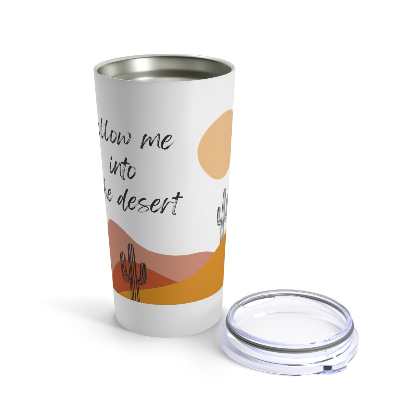 Follow Me Into The Desert Cactus Nature Lover 20oz Tumbler for Coffee Water Drinks