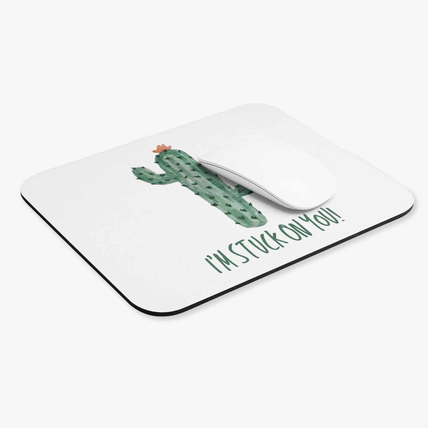 I'm Stuck On You Mouse Pad for Plant Lovers