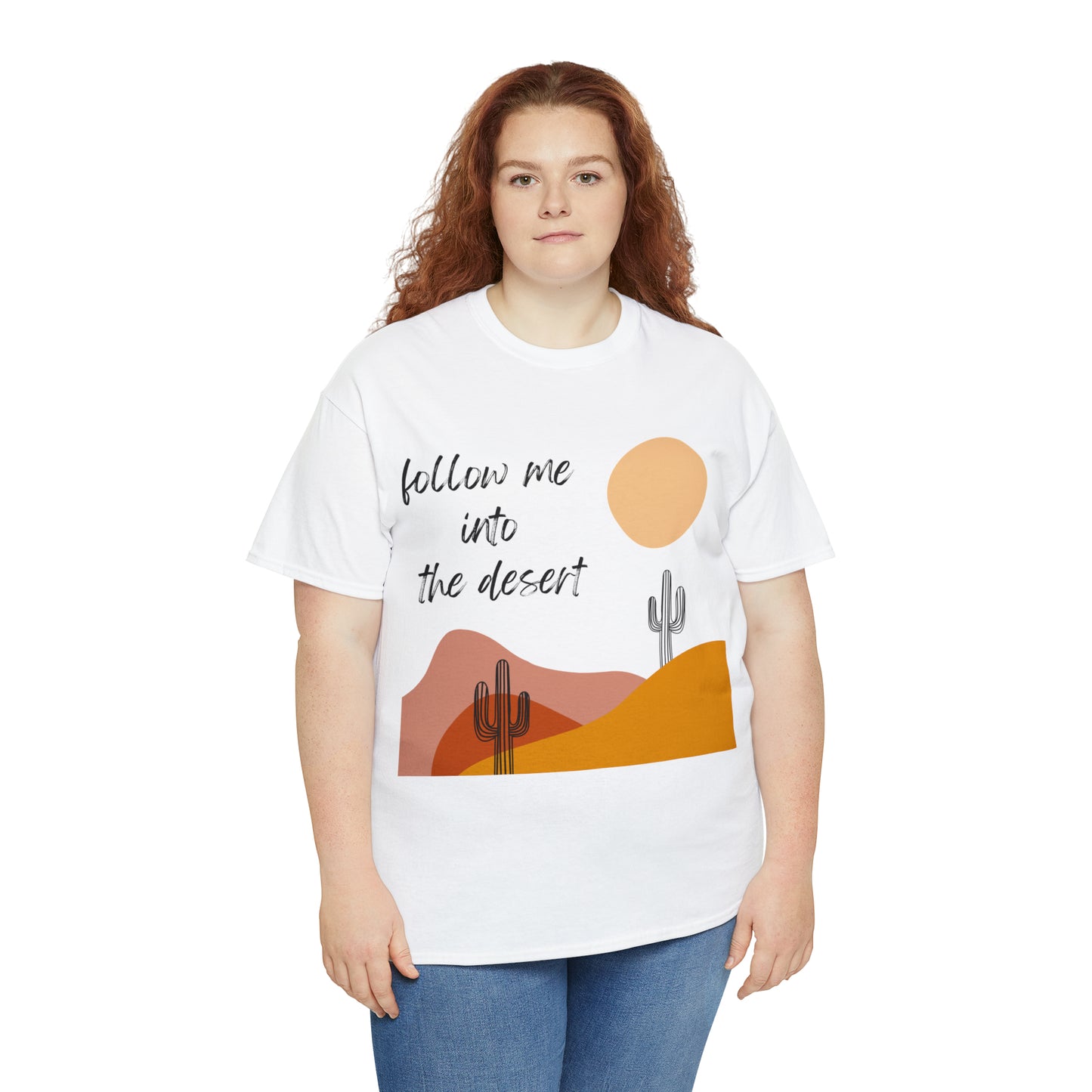 Follow Me Into The Desert Cactuses & Fun T-Shirt Unisex