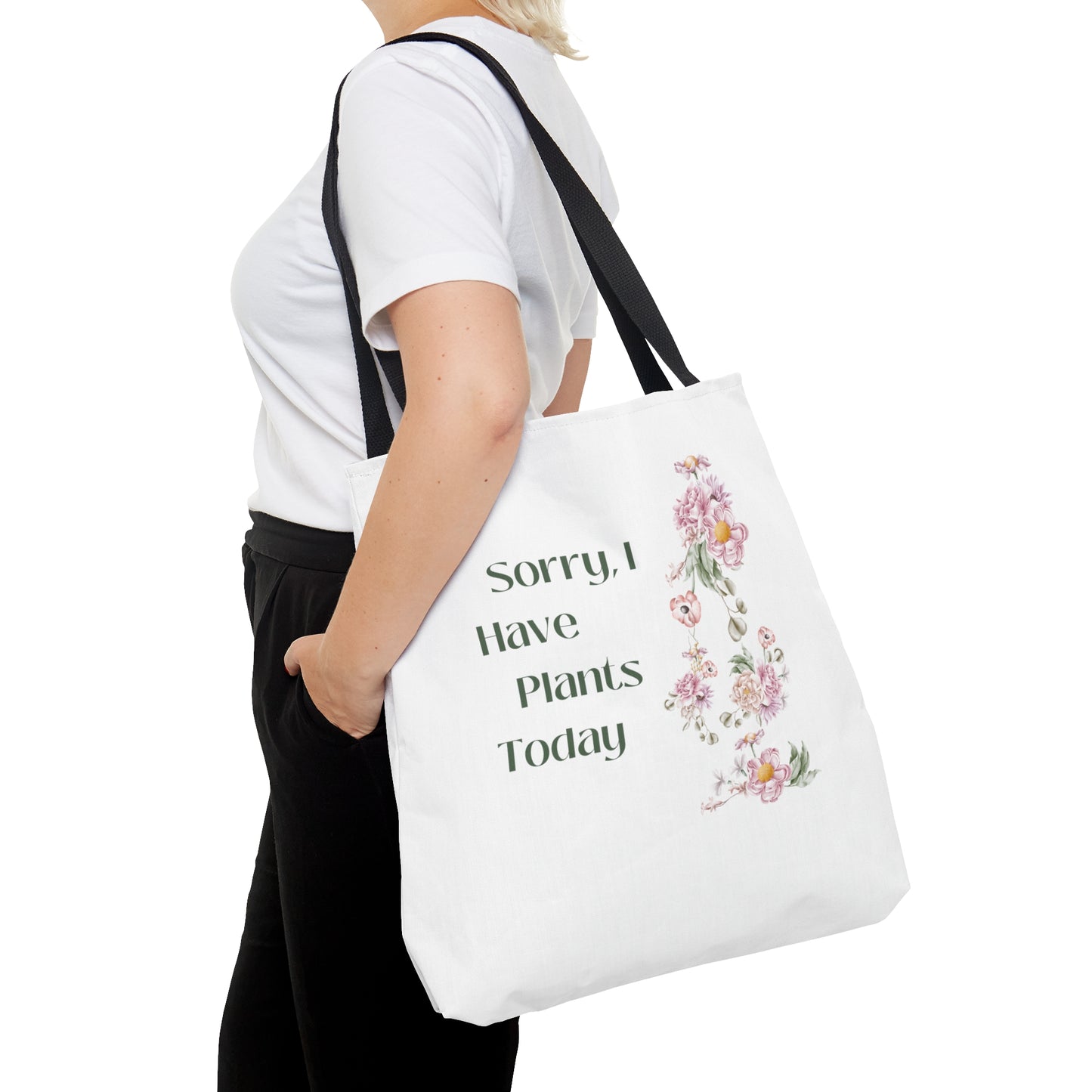 Sorry I Have Plants Today Tote Bag Fun for Plant and Gardening Lovers