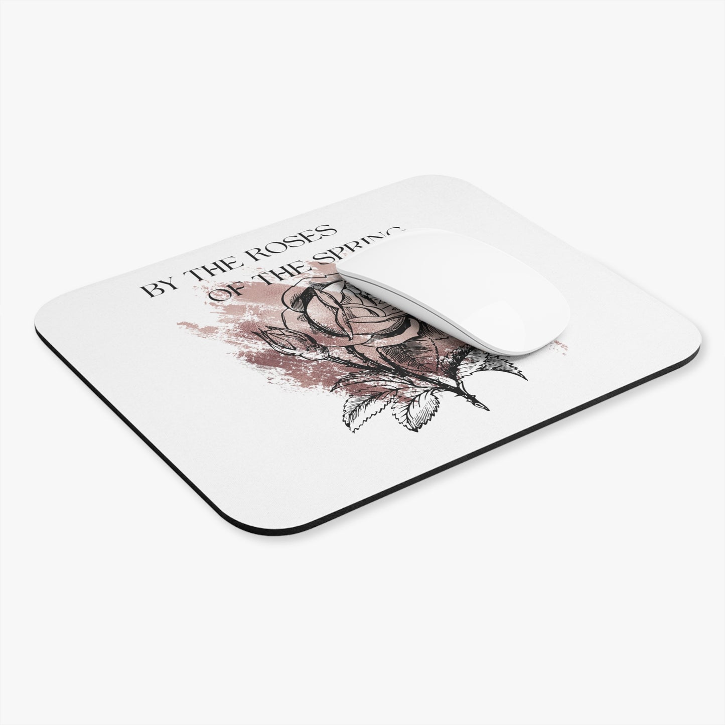 By The Roses Of The Spring Mouse Pad for Shakespeare Lovers