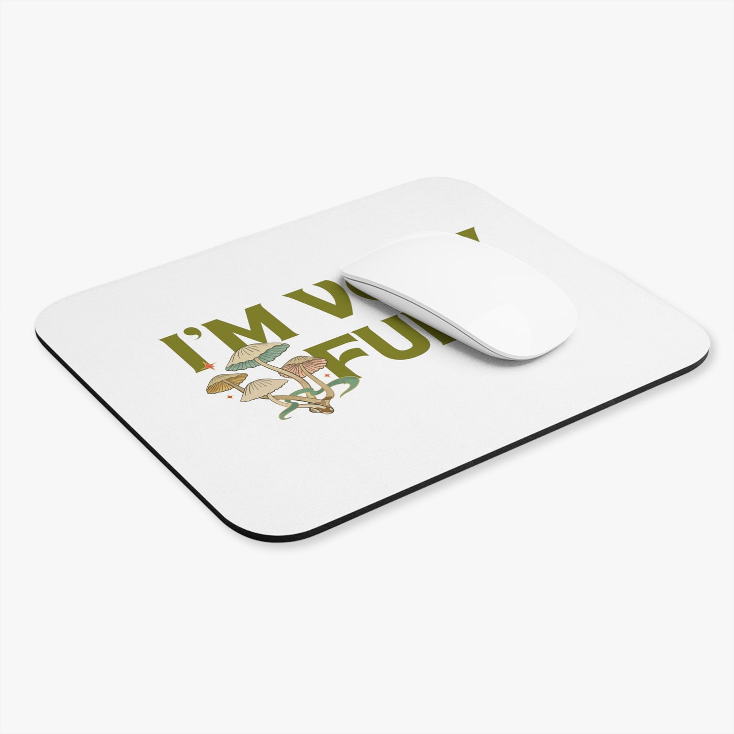 I'm Very Fungi Mouse Pad for Mushroom & Plant Lovers