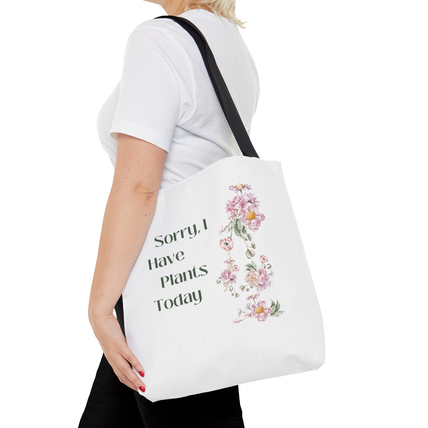 Sorry I Have Plants Today Tote Bag Fun for Plant and Gardening Lovers