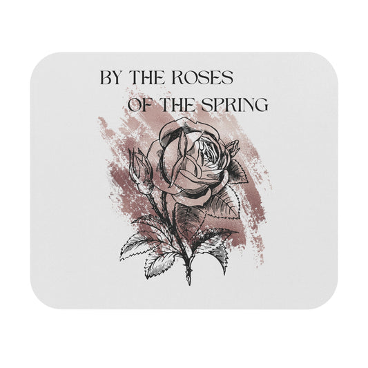 By The Roses Of The Spring Mouse Pad for Shakespeare Lovers