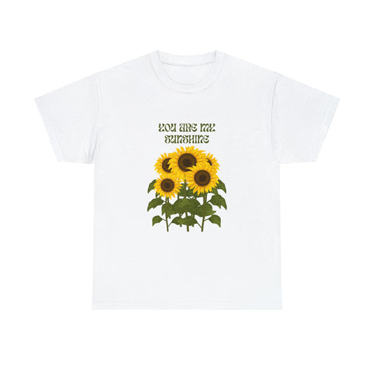 You Are My Sunshine Fun T-Shirt Unisex