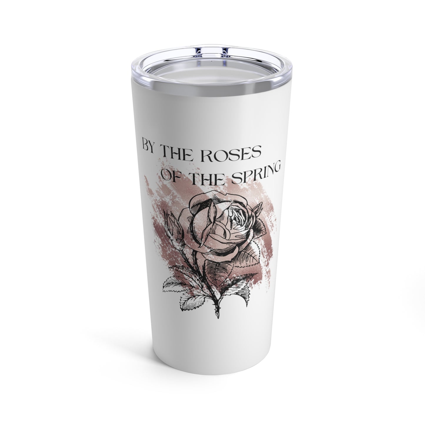 By The Roses of the Spring Shakespeare Fan 20oz Tumbler for Coffee Water Drinks