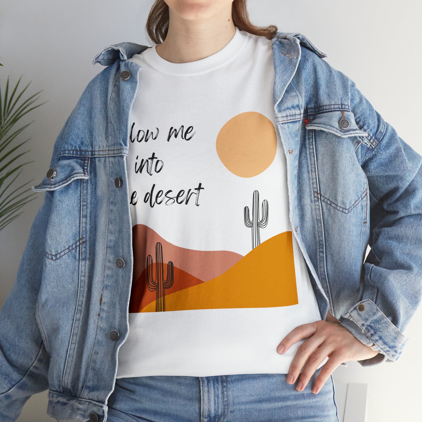 Follow Me Into The Desert Cactuses & Fun T-Shirt Unisex