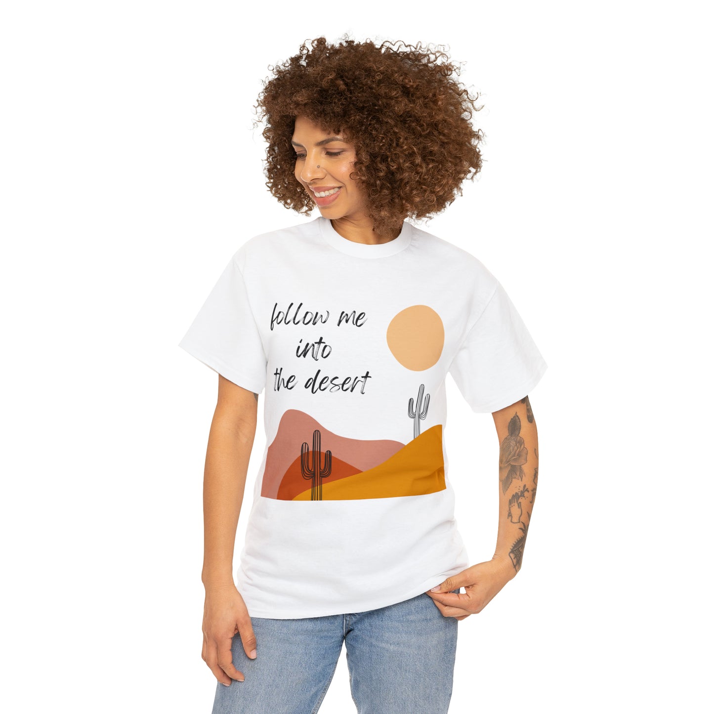 Follow Me Into The Desert Cactuses & Fun T-Shirt Unisex