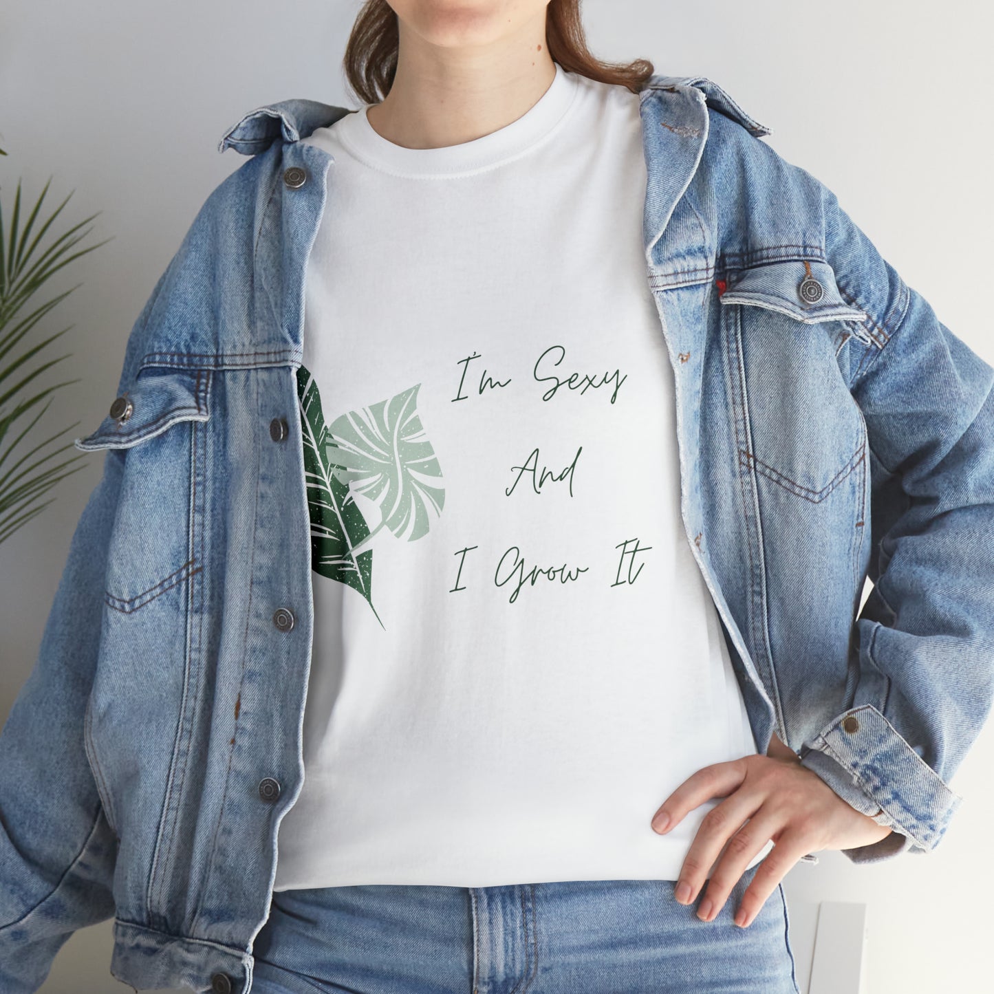 I'm Sexy and I Grow It Fun Nature Lover Gardening T-Shirt Unisex