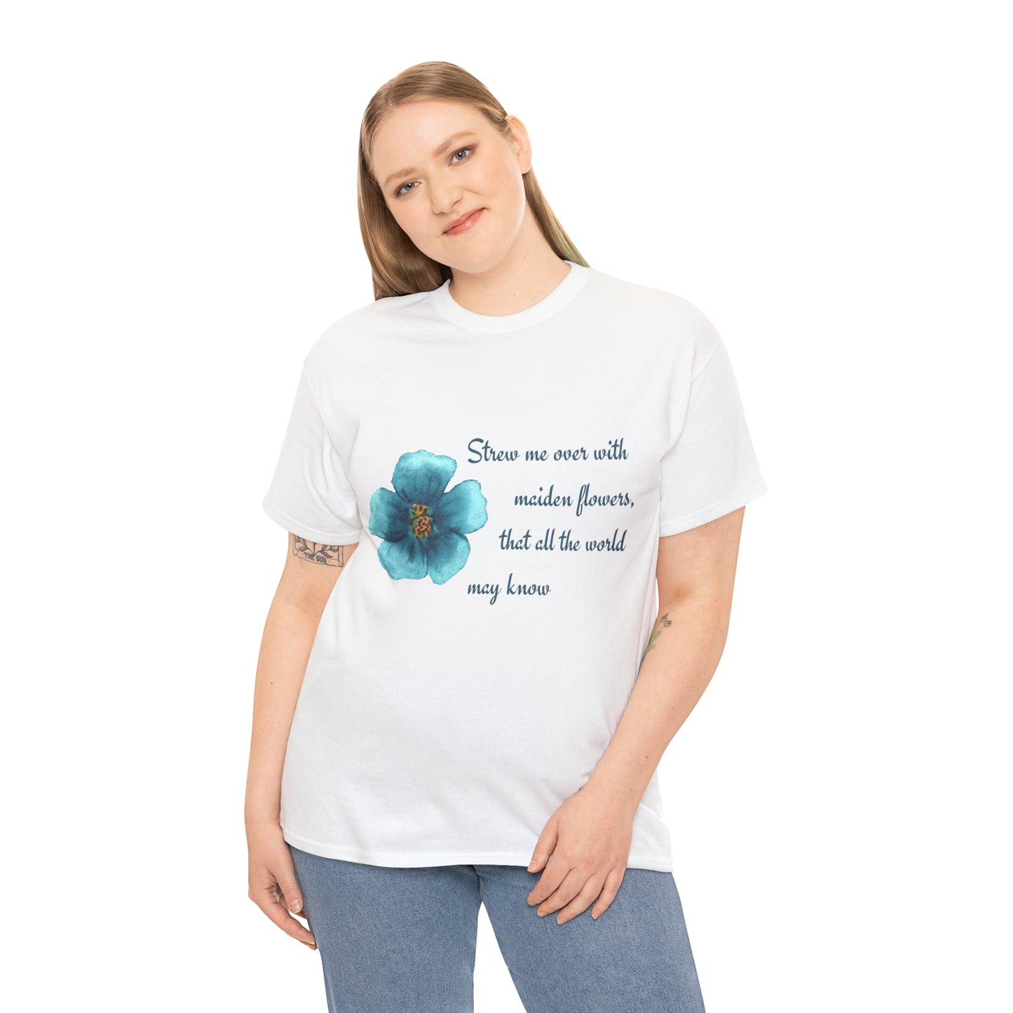 Strew Me Over With Maiden Flowers So All the World May Know Shakespeare Quote T-Shirt Unisex