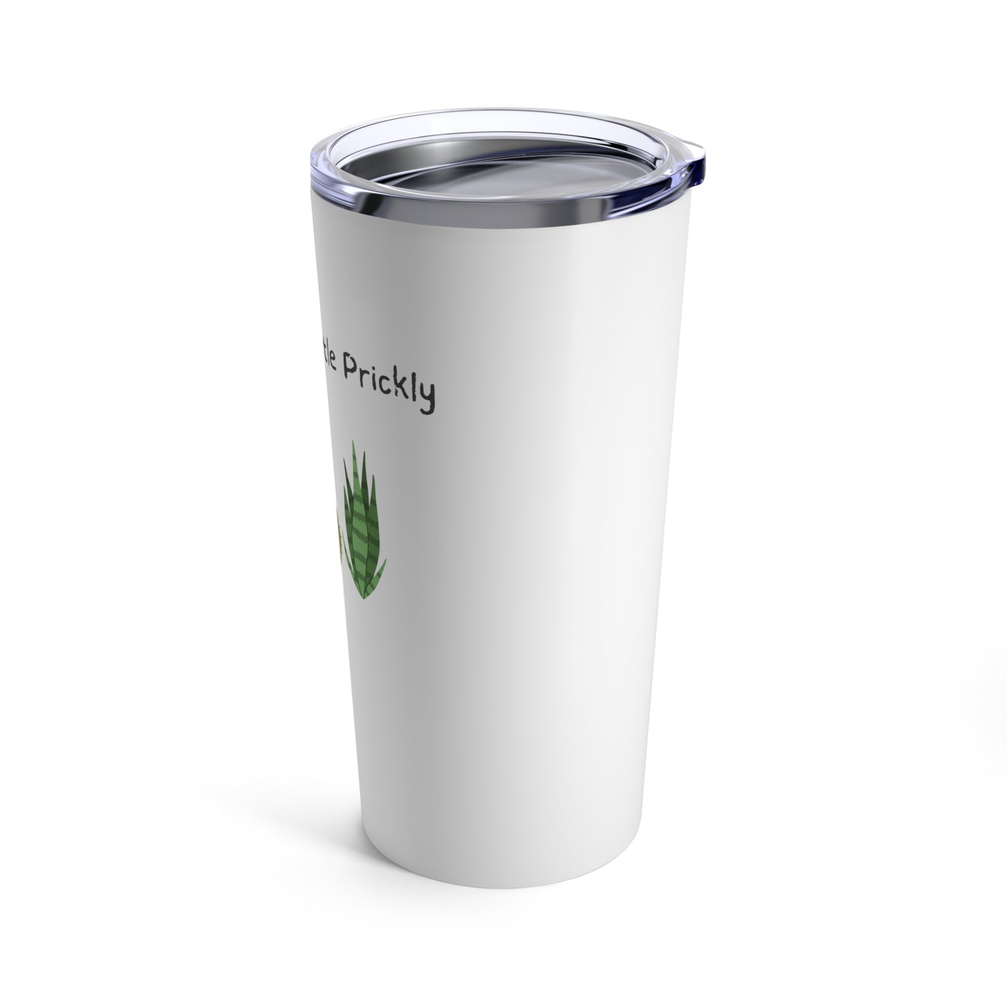 I Can Be A Little Prickly Pithy Plant Lover 20oz Tumbler for Coffee Water Drinks