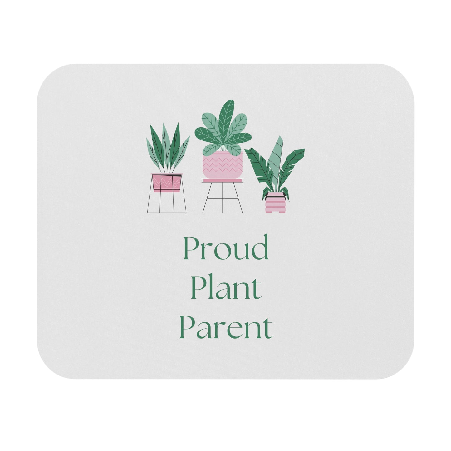 Proud Plant Parent Mouse Pad for Gardening Lovers