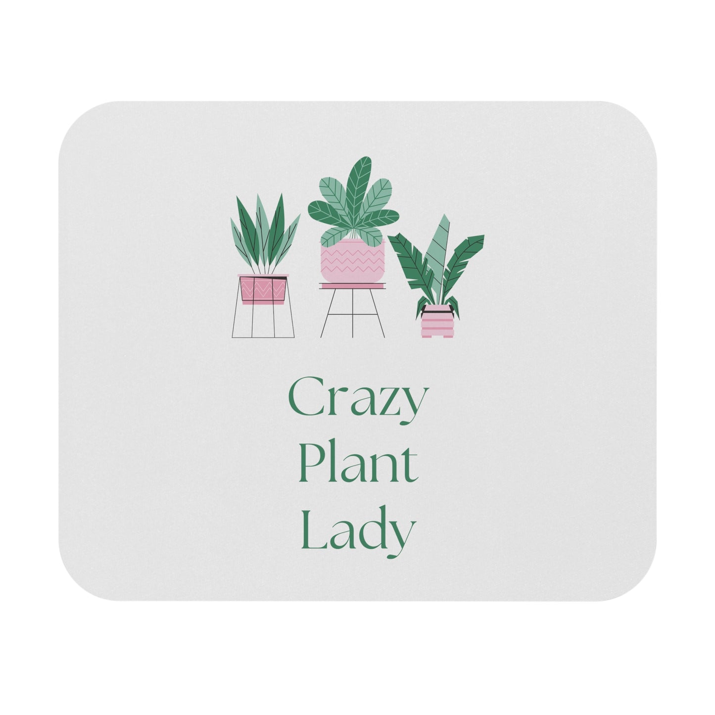 Crazy Plant Lady Mouse Pad for Gardening Lovers